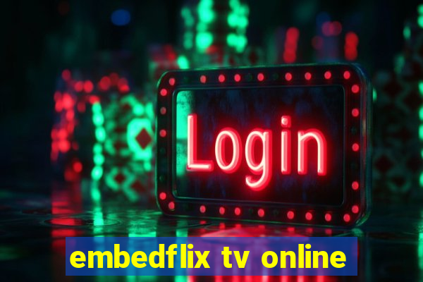 embedflix tv online